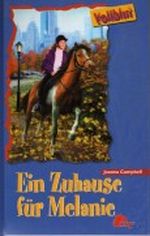 Vollblut 31: Ein Zuhause für Melanie. Cover des Buches Vollblut 31: Ein Zuhause für Melanie. (ISBN: 9783937051994)