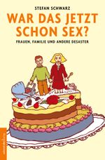 War das jetzt schon Sex? Cover des Buches War das jetzt schon Sex? (ISBN: 9783937088327)