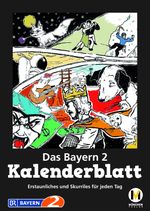 Das Bayern 2 Kalenderblatt Cover des Buches Das Bayern 2 Kalenderblatt (ISBN: 9783937090719)