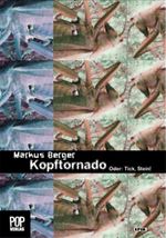Kopftornado. Oder: Tick, Stein! Cover des Buches Kopftornado. Oder: Tick, Stein! (ISBN: 9783937139517)