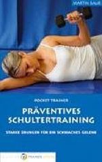 Präventives Schultertraining: Starke Übungen für ein schwaches Gelenk Cover des Buches Präventives Schultertraining: Starke Übungen für ein schwaches Gelenk (ISBN: 9783937167046)