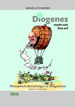 Diogenes macht sein Fass auf Cover des Buches Diogenes macht sein Fass auf (ISBN: 9783937329734)