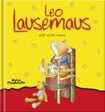 Leo Lausemaus will nicht essen Cover des Buches Leo Lausemaus will nicht essen (ISBN: 9783937490229)