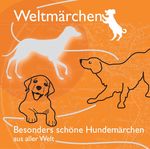 Besonders schöne Hundemärchen aus aller Welt. Cover des Buches Besonders schöne Hundemärchen aus aller Welt. (ISBN: 9783937545592)