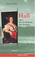 Hall oder Die Erfindung der Fremde: Roman Cover des Buches Hall oder Die Erfindung der Fremde: Roman (ISBN: 9783937667676)