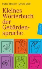 Kleines Wörterbuch der Gebärdensprache Cover des Buches Kleines Wörterbuch der Gebärdensprache (ISBN: 9783937715025)