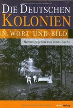 Die deutschen Kolonien: In Wort und Bild Cover des Buches Die deutschen Kolonien: In Wort und Bild (ISBN: 9783937715667)