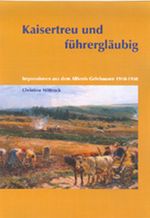 Kaisertreu und führergläubig Cover des Buches Kaisertreu und führergläubig (ISBN: 9783937774275)