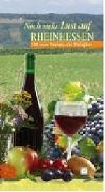 Noch mehr Lust auf Rheinhessen: 100 neue Rezepte der Weingüter Cover des Buches Noch mehr Lust auf Rheinhessen: 100 neue Rezepte der Weingüter (ISBN: 9783937782119)