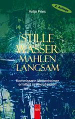 Stille Wasser mahlen langsam Cover des Buches Stille Wasser mahlen langsam (ISBN: 9783937782287)