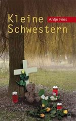 Kleine Schwestern: Kommissarin Mettenheimers vierter Fall Cover des Buches Kleine Schwestern: Kommissarin Mettenheimers vierter Fall (ISBN: 9783937782812)