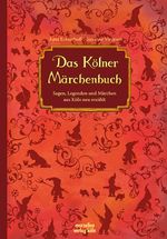 Das Kölner Märchenbuch Cover des Buches Das Kölner Märchenbuch (ISBN: 9783937795195)