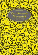 Das Dortmunder Märchenbuch Cover des Buches Das Dortmunder Märchenbuch (ISBN: 9783937795942)