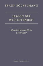 Jargon der Weltoffenheit Cover des Buches Jargon der Weltoffenheit (ISBN: 9783937801964)