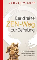 Der direkte ZEN-Weg zur Befreiung Cover des Buches Der direkte ZEN-Weg zur Befreiung (ISBN: 9783937883700)