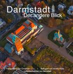 Darmstadt Der andere Blick 3 Cover des Buches Darmstadt Der andere Blick 3 (ISBN: 9783937948263)