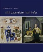 Willi Baumeister und Karl Hofer: Begegnung der Bilder Cover des Buches Willi Baumeister und Karl Hofer: Begegnung der Bilder (ISBN: 9783938025062)