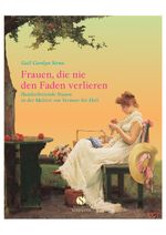 Frauen, die nie den Faden verlieren Cover des Buches Frauen, die nie den Faden verlieren (ISBN: 9783938045176)