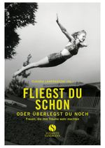 Fliegst du schon oder überlegst du noch Cover des Buches Fliegst du schon oder überlegst du noch (ISBN: 9783938045930)