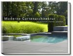 Moderne Gartenarchitektur – minimalistisch - formal - puristisch Cover des Buches Moderne Gartenarchitektur – minimalistisch - formal - puristisch (ISBN: 9783938100288)