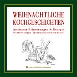 Weihnachtliche Kochgeschichten Cover des Buches Weihnachtliche Kochgeschichten (ISBN: 9783938173558)