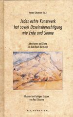 Jedes echte Kunstwerk hat soviel Daseinsberechtigung wie Erde und Sonne Cover des Buches Jedes echte Kunstwerk hat soviel Daseinsberechtigung wie Erde und Sonne (ISBN: 9783938193259)