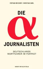 Die Alpha-Journalisten Cover des Buches Die Alpha-Journalisten (ISBN: 9783938258293)