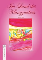 Im Land des Klangzaubers Cover des Buches Im Land des Klangzaubers (ISBN: 9783938263068)