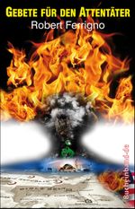 GEBETE FÜR DEN ATTENTÄTER Cover des Buches GEBETE FÜR DEN ATTENTÄTER (ISBN: 9783938293355)