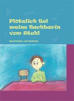 Plötzlich fiel meine Nachbarin vom Stuhl Cover des Buches Plötzlich fiel meine Nachbarin vom Stuhl (ISBN: 9783938380871)