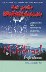 Die Mühlhiasl Prophezeiungen Cover des Buches Die Mühlhiasl Prophezeiungen (ISBN: 9783938401606)