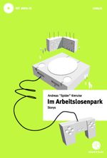 Im Arbeitslosenpark Cover des Buches Im Arbeitslosenpark (ISBN: 9783938424124)