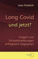 Long Covid - und jetzt? Cover des Buches Long Covid - und jetzt? (ISBN: 9783938461105)