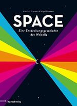 SPACE - Eine Entdeckungsgeschichte des Weltalls Cover des Buches SPACE - Eine Entdeckungsgeschichte des Weltalls (ISBN: 9783938539415)