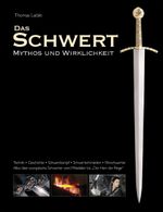 Das Schwert - Mythos und Wirklichkeit Cover des Buches Das Schwert - Mythos und Wirklichkeit (ISBN: 9783938711057)