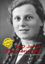 100 Jahre Erinnerungen Cover des Buches 100 Jahre Erinnerungen (ISBN: 9783938721131)