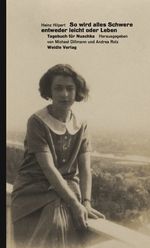 So wird alles Schwere entweder leicht oder Leben. Cover des Buches So wird alles Schwere entweder leicht oder Leben. (ISBN: 9783938803318)