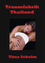 Traumfabrik Thailand Cover des Buches Traumfabrik Thailand (ISBN: 9783938890240)