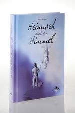 Heimweh nach dem Himmel Cover des Buches Heimweh nach dem Himmel (ISBN: 9783939043843)