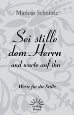 Sei stille dem Herrn und warte auf ihn Cover des Buches Sei stille dem Herrn und warte auf ihn (ISBN: 9783939075622)