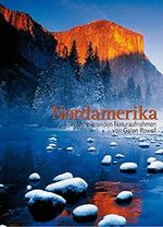 Nordamerika: in faszinierenden Naturaufnahmen von Galen Rowell Cover des Buches Nordamerika: in faszinierenden Naturaufnahmen von Galen Rowell (ISBN: 9783939128113)