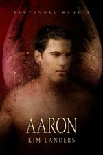 Aaron: Blutengel Band 2 Cover des Buches Aaron: Blutengel Band 2 (ISBN: 9783939239864)