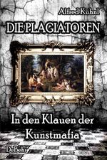 Die Plagiatoren - In den Klauen der Kunstmafia Cover des Buches Die Plagiatoren - In den Klauen der Kunstmafia (ISBN: 9783939241447)