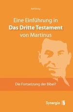 Eine Einführung in Das Dritte Testament von Martinus: Die Fortsetzung der Bibel? Cover des Buches Eine Einführung in Das Dritte Testament von Martinus: Die Fortsetzung der Bibel? (ISBN: 9783939272281)