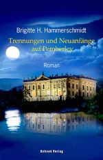 Trennungen und Neuanfänge auf Pemberley Cover des Buches Trennungen und Neuanfänge auf Pemberley (ISBN: 9783939337935)