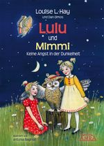 Lulu und Mimmi. Keine Angst in der Dunkelheit Cover des Buches Lulu und Mimmi. Keine Angst in der Dunkelheit (ISBN: 9783939373308)