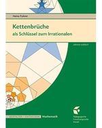 Kettenbrüche als Schlüssel zum Irrationalen: Zum Mathematikunterricht der 9. bis 11. Klasse. Cover des Buches Kettenbrüche als Schlüssel zum Irrationalen: Zum Mathematikunterricht der 9. bis 11. Klasse. (ISBN: 9783939374176)