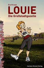 Louie - Die Großstadtgazelle Cover des Buches Louie - Die Großstadtgazelle (ISBN: 9783939380061)