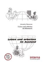 Leben und arbeiten in Dänemark Cover des Buches Leben und arbeiten in Dänemark (ISBN: 9783939397502)