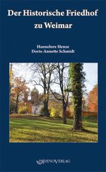 Der Historische Friedhof zu Weimar Cover des Buches Der Historische Friedhof zu Weimar (ISBN: 9783939399087)